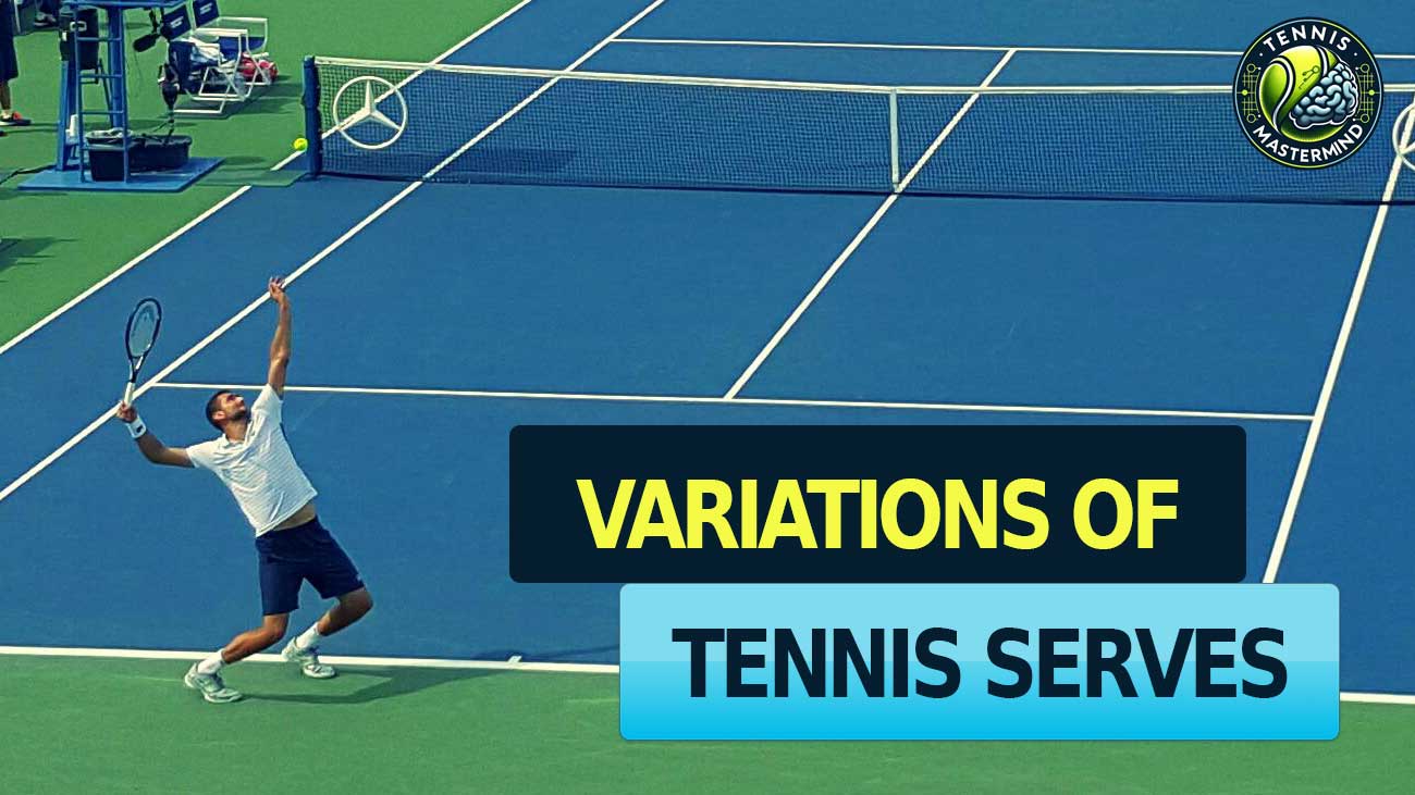 Variations of Tennis Serves
