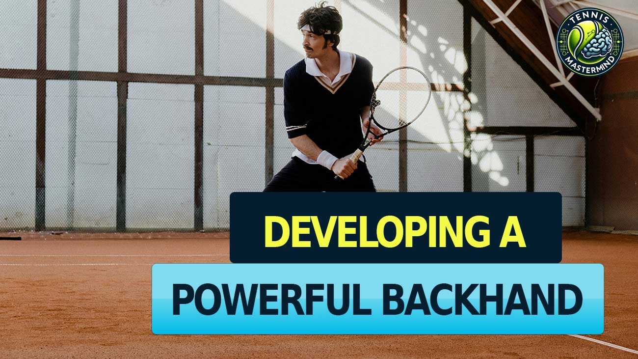 developing-a-powerful-backhand