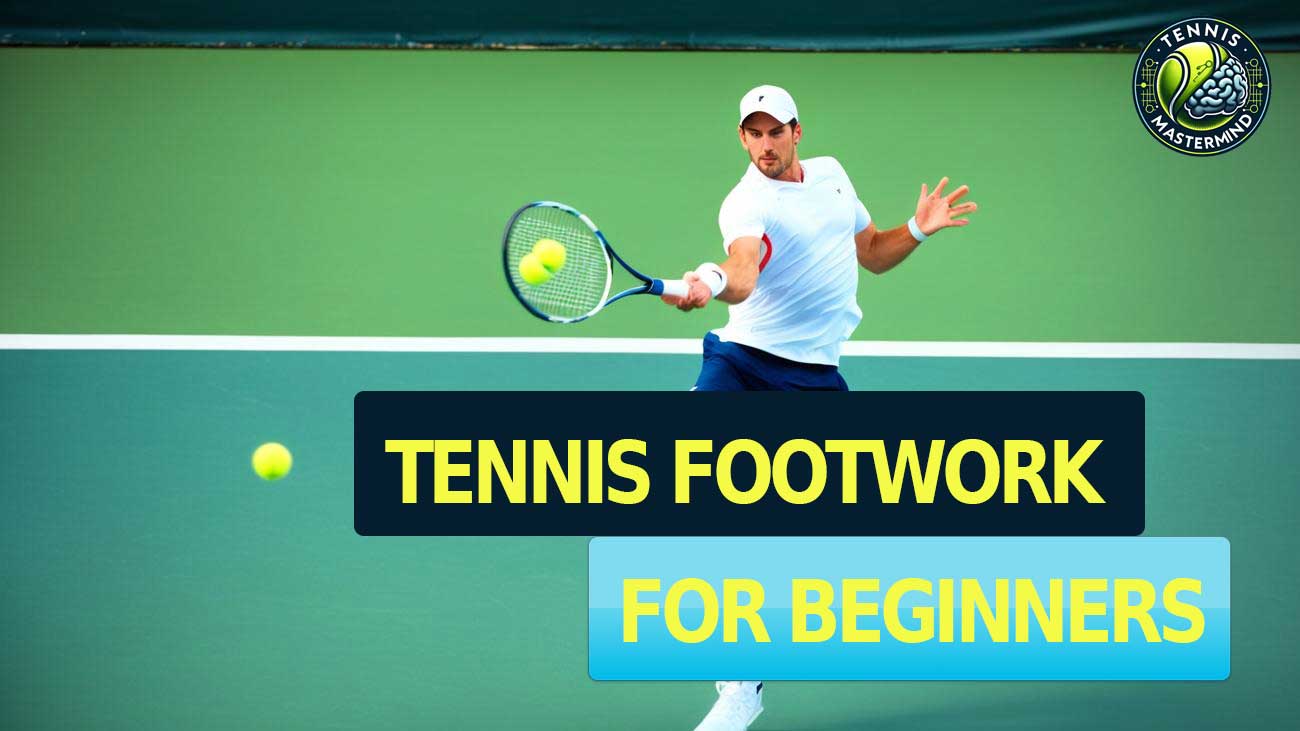 tennis footwork for beginners